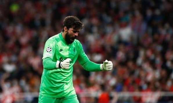 阿利森：皇马前后场都非常有能力，但我们100%专注于我们的表现